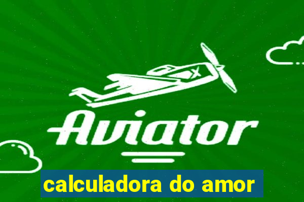 calculadora do amor